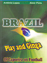 Book Brazil - Play and Ginga - Of Capoeira on Football - Ingl&ecirc;s